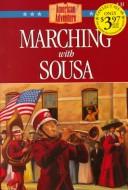 Cover of: Marching with Sousa (The American Adventure Series #33)