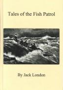 Cover of: Tales of the Fish Patrol by Jack London