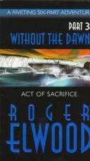 Cover of: Act of Sacrifice (Without the Dawn) by Roger Elwood