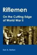 Cover of: Riflemen - On The Cutting Edge of World War II