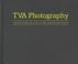 Cover of: Tva Photography