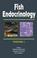 Cover of: Fish Endocrinology (2 volume set)