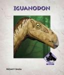 Cover of: Iguanodon (Dinosaurs Set II) by Michael P. Goecke