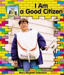 Cover of: I Am a Good Citizen (Building Character) by 