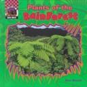 Cover of: Plants of the Rain Forest