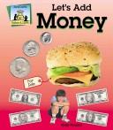 Cover of: Let's Add Money (Dollars & Cents)