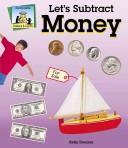 Cover of: Let's Subtract Money (Dollars & Cents)