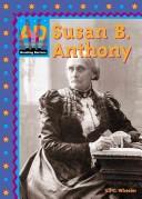 Cover of: Susan B. Anthony (Breaking Barriers) by Jill C. Wheeler