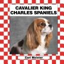 Cover of: Cavalier King Charles Spaniels (Dogs Set IV)