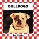 Cover of: Bulldogs (Dogs Set IV) by 