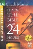 Cover of: Learn the Bible in 24 Hours by Chuck Missler