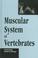 Cover of: Muscular Systems of Vertebrates (Biological Systems in Vertebrates)