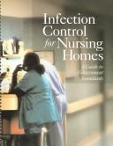 Cover of: Infection Control for Nursing Homes: A Guide to Government Standards