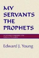 Cover of: My Servants the Prophets