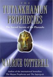 Cover of: The Tutankhamun prophecies by Maurice Cotterell, Maurice Cotterell