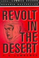 Revolt in the desert by T. E. Lawrence