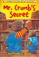 Cover of: Mr. Crumb's Secret: A Fribble Mouse Library Mystery