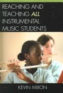 Cover of: Reaching and Teaching All Instrumental Music Students