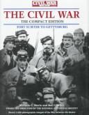 Cover of: The Civil War Times Illustrated Photographic History of the Civil War, Volume I : Fort Sumter to Gettysburg (The Civil War , Vol 1)