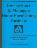 Cover of: How to Start & Manage a Home Furnishing Business