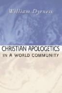 Cover of: Christian Apologetics in a World Community by William A. Dyrness