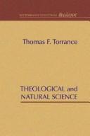 Cover of: Theological and Natural Science by Thomas F. Torrance