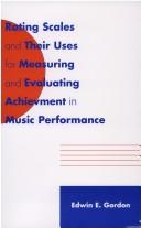 Cover of: Rating Scales and Their Uses for Measuring and Evaluating Achievement in Music Performance