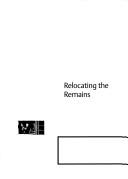 Cover of: Relocating the remains