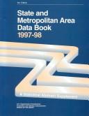 Cover of: State and Metropolitan Area Data Book, 1997-98: A Statistical Abstract Supplement (State and Metropolitan Area Data Book)