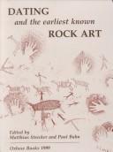 Cover of: Dating and the Earliest Known Rock Art (Oxbow Monographs, 101) | 