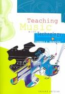 Cover of: Teaching Music With Technology by Thomas E. Rudolph, Thomas E. Rudolph