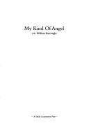 Cover of: My kind of angel: i.m. William Burroughs