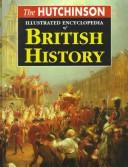 Cover of: The Hutchinson Illustrated Encyclopedia of British History