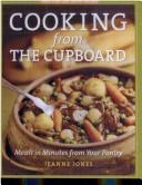 Cover of: Cooking from the Cupboard: Meals in Minutes from Your Pantry