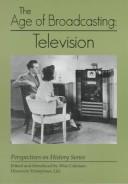Cover of: The Age of Broadcasting: Television (Perspectives on History Series)