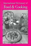 Cover of: International Dictionary of Food and Cooking by Sinclair (compi