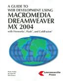 Cover of: A Guide To Web Development Using Macromedia Dreamweaver MX 2004: With Firework, Flash, and Coldfusion