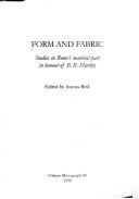 Cover of: Form and Fabric: Studies in Rome's Material Past in Honour of B.R. Hartley (Oxbow Monographs, 80)