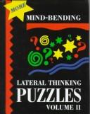 Cover of: More Mind-Bending Lateral Thinking Puzzels (More Mind-Bending Lateral Thinking Puzzles)