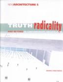 Cover of: Truth, radicality and beyond in contemporary architecture