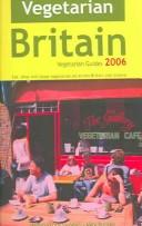 Cover of: Vegetarian Britain (Vegetarian Travel Guides)