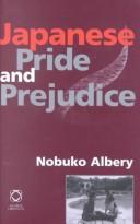 Cover of: Japanese Pride and Prejudice by Albery Nobuko