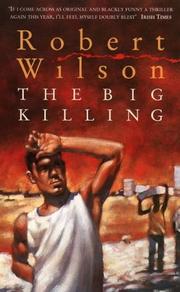 Cover of: The Big Killing by Robert Wilson, Robert Wilson - undifferentiated