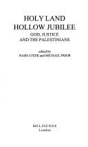 Cover of: Holy land, hollow jubilee: God, justice, and the Palestinians