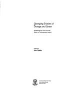 Cover of: Changing shades of orange and green: redefining the union and the nation in contemporary Ireland