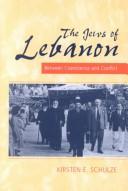 The Jews of Lebanon by Kirsten E. Schulze