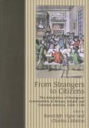 Cover of: From strangers to citizens by edited by Randolph Vigne and Charles Littleton.