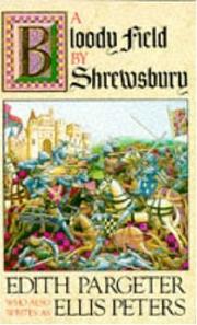 Cover of: A bloody field by Shrewsbury by Edith Pargeter