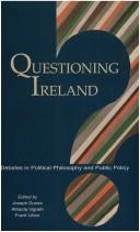 Cover of: Questioning Ireland: debates in political philosophy and public policy