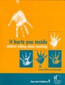 Cover of: It hurts you inside: children talking about smacking